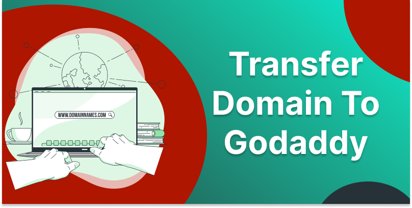 Transfer Domain To Godaddy